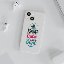 Charger l&#39;image dans la galerie, Coque de téléphone transparente &quot;Keep calm and sign&quot;
