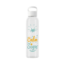 Charger l&#39;image dans la galerie, Bouteille d&#39;eau en tritan &quot;Keep calm and sign&quot;
