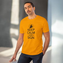 Charger l&#39;image dans la galerie, T-shirt unisexe &quot;Keep calm and sign&quot; 1
