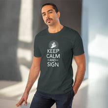 Charger l&#39;image dans la galerie, T-shirt unisexe &quot;Keep calm and sign&quot; 1
