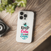 Charger l&#39;image dans la galerie, Coque de téléphone transparente &quot;Keep calm and sign&quot;
