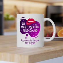 Charger l&#39;image dans la galerie, Mug &quot;La masturbation rend sourd&quot;
